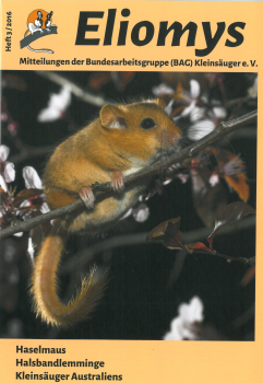 Eliomys - Mitteilungen der Bundesarbeitsgruppe (BAG) Kleinsäuger e.V. 3/2016