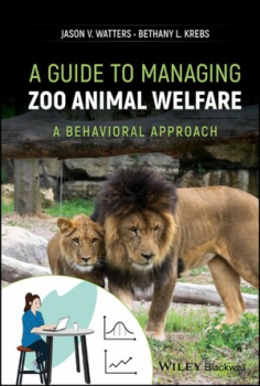 A Guide to Managing Zoo Animal Welfare : A Behavioral Approach