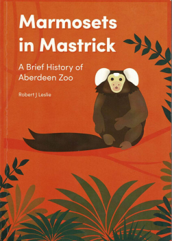 Marmosets in Mastrick - A Brief History of Aberdeen Zoo