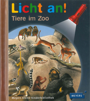 Licht an! Tiere im Zoo (Meyers kleine Kinderbibliothek)