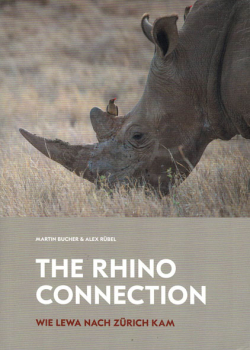 The Rhino Connection : Wie Lewa nach Zürich kam