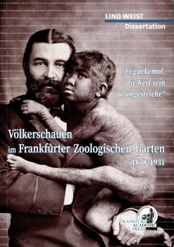 Völkerschauen im  Frankfurter Zoologischen Garten 1878-1931