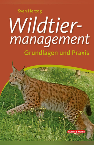 Wildtiermanagement. Grundlagen und Praxis